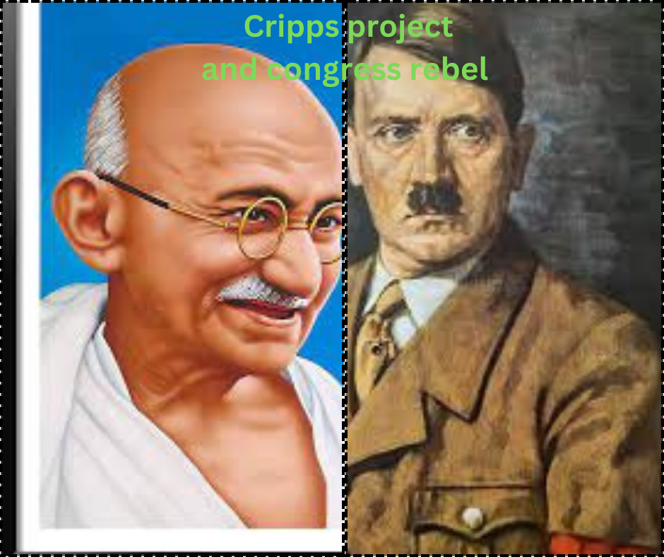 The Cripps project and Congress rebel